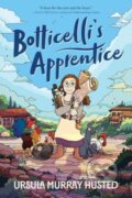 Kniha: Botticelli's Apprentice (Ursula Murray Husted). Quill Tree Books, 2025 Kniha: Botticelli's Apprentice (Ursula Murray Husted). Quill Tree Books, 2025
