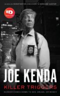 Kniha: Killer Triggers (Joe Kenda). Blackstone Publishing, 2024 Kniha: Killer Triggers (Joe Kenda). Blackstone Publishing, 2024
