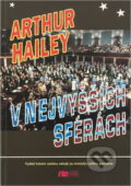 Kniha: V nejvyšších sférách (Arthur Hailey). , 1991 Kniha: V nejvyšších sférách (Arthur Hailey). , 1991