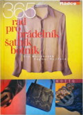 Kniha: 365 rad pro prádelník, šatník, botník (Eva Malinovská a Dagmar Vojířová). Motto, 2000 Kniha: 365 rad pro prádelník, šatník, botník (Eva Malinovská a Dagmar Vojířová). Motto, 2000