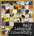 Kniha: Malý labyrint literatury (Dušan Karpatský). , 1982 Kniha: Malý labyrint literatury (Dušan Karpatský). , 1982