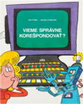 Kniha: Vieme správne korešpondovať? (Ján Kyndl a Helena Kyndlová). Alfa, 1990 Kniha: Vieme správne korešpondovať? (Ján Kyndl a Helena Kyndlová). Alfa, 1990