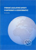 Kniha: Vybrané legislativní aspekty v kartografii a geoinformatice (Alena Vondráková). Univerzita Palackého v Olomouci, 2018 Kniha: Vybrané legislativní aspekty v kartografii a geoinformatice (Alena Vondráková). Univerzita Palackého v Olomouci, 2018
