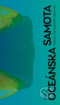 Kniha: Oceánska samota (Autorský kolektiv). Portugalský inštitút, 2025 Kniha: Oceánska samota (Autorský kolektiv). Portugalský inštitút, 2025