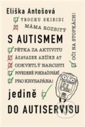 Kniha: S autismem jedině do autiservisu (Eliška Antošová). Igor Indruch, 2025 Kniha: S autismem jedině do autiservisu (Eliška Antošová). Igor Indruch, 2025
