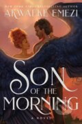 Kniha: Son of the Morning (Akwaeke Emezi). Renegade, 2025 Kniha: Son of the Morning (Akwaeke Emezi). Renegade, 2025