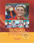 Kniha: Dukláci v Pekingu : One world one dream : Beijing 2008 (). , 2008 Kniha: Dukláci v Pekingu : One world one dream : Beijing 2008 (). , 2008