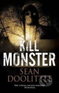 Kniha: Kill Monster (Sean Doolittle). Severn House, 2022 Kniha: Kill Monster (Sean Doolittle). Severn House, 2022