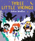 Kniha: Three Little Vikings (Bethan Woollvin). Two Hoots, 2021 Kniha: Three Little Vikings (Bethan Woollvin). Two Hoots, 2021