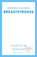 Kniha: Breaststrokes (Margaux Vialleron). Simon & Schuster, 2025 Kniha: Breaststrokes (Margaux Vialleron). Simon & Schuster, 2025