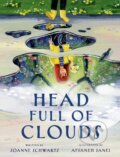 Kniha: Head Full of Clouds (Afsaneh Sanei a Joanne Schwartz). Tundra, 2025 Kniha: Head Full of Clouds (Afsaneh Sanei a Joanne Schwartz). Tundra, 2025