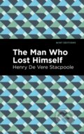 Kniha: The Man Who Lost Himself (Henry De Vere Stacpoole). , 2022 Kniha: The Man Who Lost Himself (Henry De Vere Stacpoole). , 2022