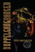 Kniha: Doppelgangbanger (Cortney Lamar Charleston). Haymarket Books, 2021 Kniha: Doppelgangbanger (Cortney Lamar Charleston). Haymarket Books, 2021