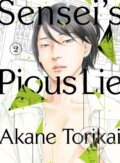 Kniha: Sensei's Pious Lie 2 (Akane Torikai). Vertical, 2022 Kniha: Sensei's Pious Lie 2 (Akane Torikai). Vertical, 2022