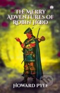 Kniha: The Merry Adventures Of Robin Hood (Howard Pyle). , 2021 Kniha: The Merry Adventures Of Robin Hood (Howard Pyle). , 2021