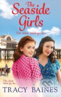 Kniha: The Seaside Girls (Tracy Baines). Boldwood Books, 2022 Kniha: The Seaside Girls (Tracy Baines). Boldwood Books, 2022