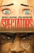 Kniha: SPECTATORS (Brian K Vaughan). Image Comics, 2025 Kniha: SPECTATORS (Brian K Vaughan). Image Comics, 2025