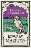 Kniha: The Owls of Gloucester (Edward Marston). Allison & Busby, 2021 Kniha: The Owls of Gloucester (Edward Marston). Allison & Busby, 2021