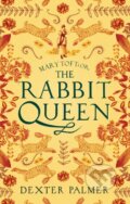 Kniha: Mary Toft; or, The Rabbit Queen (Dexter Palmer). Corsair, 2021 Kniha: Mary Toft; or, The Rabbit Queen (Dexter Palmer). Corsair, 2021