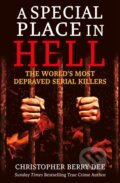 Kniha: A Special Place in Hell (Christopher Berry-Dee). , 2021 Kniha: A Special Place in Hell (Christopher Berry-Dee). , 2021