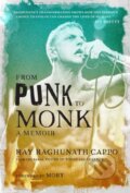 Kniha: From Punk to Monk: A Memoir (Moby a Ray 'Raghunath' Cappo). , 2024 Kniha: From Punk to Monk: A Memoir (Moby a Ray 'Raghunath' Cappo). , 2024