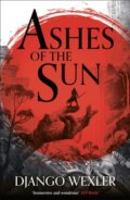 Kniha: Ashes of the Sun (Django Wexler). Head of Zeus, 2021 Kniha: Ashes of the Sun (Django Wexler). Head of Zeus, 2021