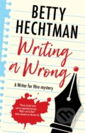 Kniha: Writing a Wrong (Betty Hechtman). Severn House, 2023 Kniha: Writing a Wrong (Betty Hechtman). Severn House, 2023