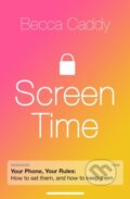 Kniha: Screen Time (Becca Caddy). Blink Publishing, 2021 Kniha: Screen Time (Becca Caddy). Blink Publishing, 2021
