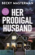 Kniha: Her Prodigal Husband (Becky Masterman). Severn House, 2025 Kniha: Her Prodigal Husband (Becky Masterman). Severn House, 2025