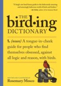 Kniha: The Birding Dictionary (Rosemary Mosco). Workman Publishing, 2025 Kniha: The Birding Dictionary (Rosemary Mosco). Workman Publishing, 2025