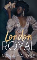 Kniha: London Royal (Nana Malone). , 2021 Kniha: London Royal (Nana Malone). , 2021