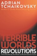 Kniha: Terrible Worlds: Revolutions (Adrian Tchaikovsky). Solaris, 2023 Kniha: Terrible Worlds: Revolutions (Adrian Tchaikovsky). Solaris, 2023