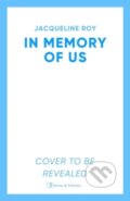 Kniha: In Memory of Us (Jacqueline Roy). Simon & Schuster, 2025 Kniha: In Memory of Us (Jacqueline Roy). Simon & Schuster, 2025