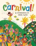 Kniha: To Carnival! (Baptiste Paul). , 2021 Kniha: To Carnival! (Baptiste Paul). , 2021