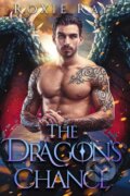 Kniha: The Dragon's Chance (Roxie Ray). Independently Published, 2021 Kniha: The Dragon's Chance (Roxie Ray). Independently Published, 2021