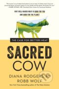 Kniha: Sacred Cow (Diana Rodgers a Robb Wolf). BenBella Books, 2021 Kniha: Sacred Cow (Diana Rodgers a Robb Wolf). BenBella Books, 2021