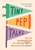 Kniha: Tiny Pep Talks (Josh Linden a Paula Skaggs). Quirk Books, 2024 Kniha: Tiny Pep Talks (Josh Linden a Paula Skaggs). Quirk Books, 2024