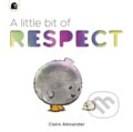 Kniha: A Little Bit of Respect (Claire Alexander). Happy Yak, 2022 Kniha: A Little Bit of Respect (Claire Alexander). Happy Yak, 2022