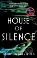 Kniha: House of Silence (Patricia Marques). Hodder and Stoughton, 2022 Kniha: House of Silence (Patricia Marques). Hodder and Stoughton, 2022