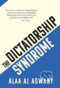 Kniha: The Dictatorship Syndrome (Alaa Al Aswany). , 2021 Kniha: The Dictatorship Syndrome (Alaa Al Aswany). , 2021