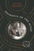 Kniha: Journeys of the Mind (Peter Brown). Princeton University Press, 2023 Kniha: Journeys of the Mind (Peter Brown). Princeton University Press, 2023