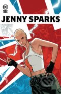 Kniha: Jenny Sparks (Jeff Spokes a Tom King). DC Comics, 2025 Kniha: Jenny Sparks (Jeff Spokes a Tom King). DC Comics, 2025