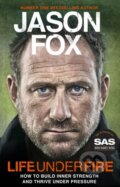 Kniha: Life Under Fire (Jason Fox). Corgi Books, 2021 Kniha: Life Under Fire (Jason Fox). Corgi Books, 2021
