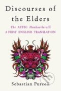 Kniha: Discourses of the Elders (Sebastian Purcell). WW Norton & Co, 2023 Kniha: Discourses of the Elders (Sebastian Purcell). WW Norton & Co, 2023