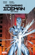 Kniha: Astonishing Iceman: Out Cold (Steve Orlando). , 2024 Kniha: Astonishing Iceman: Out Cold (Steve Orlando). , 2024