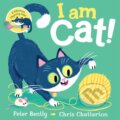 Kniha: I am Cat (Peter Bently). Pan Macmillan, 2022 Kniha: I am Cat (Peter Bently). Pan Macmillan, 2022