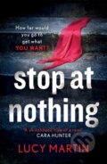 Kniha: Stop at Nothing (Lucy Martin). Mountain Leopard Press, 2021 Kniha: Stop at Nothing (Lucy Martin). Mountain Leopard Press, 2021