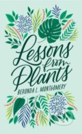 Kniha: Lessons from Plants (Beronda L. Montgomery). Harvard University Press, 2021 Kniha: Lessons from Plants (Beronda L. Montgomery). Harvard University Press, 2021