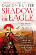 Kniha: Shadow of the Eagle (Damion Hunter). Canelo, 2022 Kniha: Shadow of the Eagle (Damion Hunter). Canelo, 2022