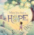 Kniha: When You Find a Hope (Allie Millington). Center Street, 2025 Kniha: When You Find a Hope (Allie Millington). Center Street, 2025